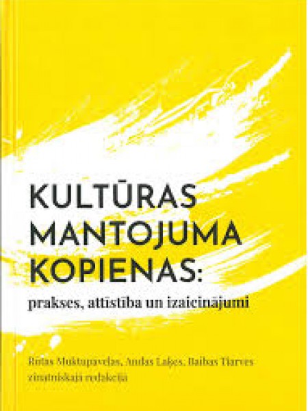 Kultūras mantojuma kopienas: prakse, attīstība un izaicinājumi