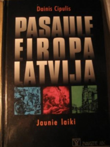 Pasaule. Eiropa. Latvija