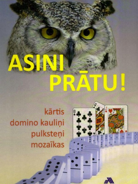 Asini prātu!
