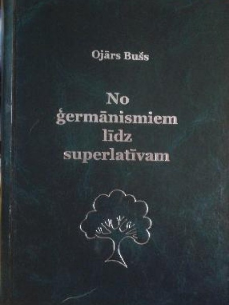 No ģermānismiem līdz superlatīvam