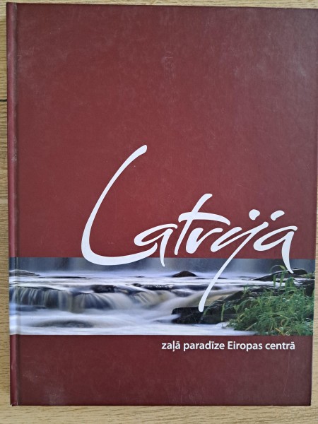 Latvija - zaļā paradīze Eiropas centrā