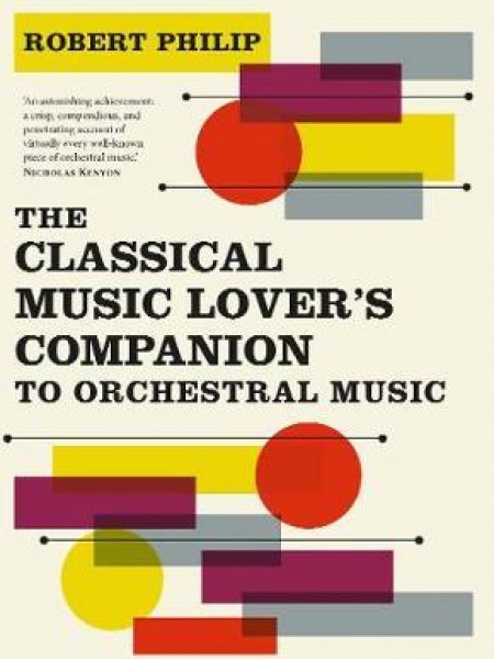 The Classical Music Lover's Companion to Orchestral Music