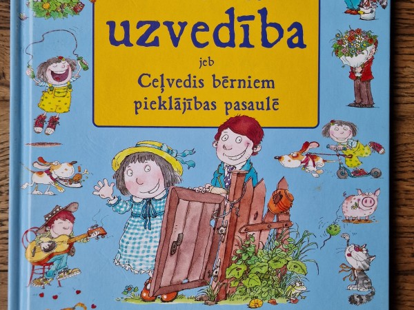 Laba uzvedība jeb ceļvedis bērniem pieklājības pasaulē