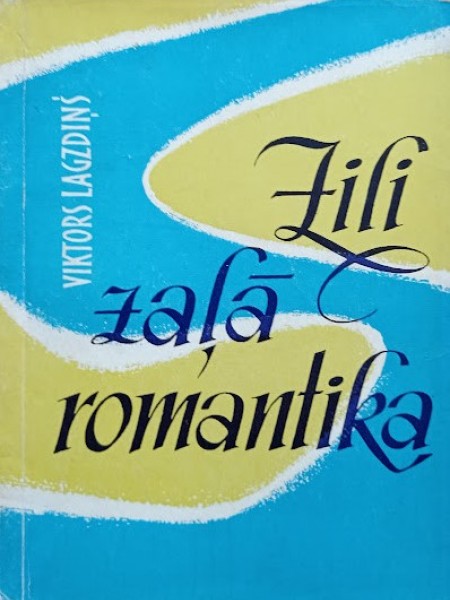 Zili zaļā romatika. Visnotaļ ceļojumu piezīmes