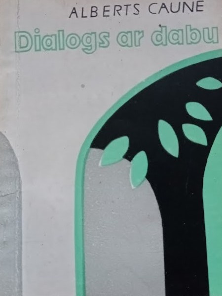 Dialogs ar dabu.	Tēlojumi