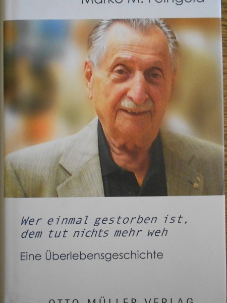 Wer einmal gestorben ist, dem tut nichts mehr weh - Eine Überlebensgeschichte