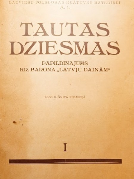 Tautas dziesmas. Papildinājums     Kr. Barona “Latvju dainām” I grāmata