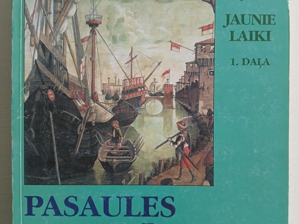 Pasaules civilizācijlas. Jaunie laiki. 3 sējums 1. daļa