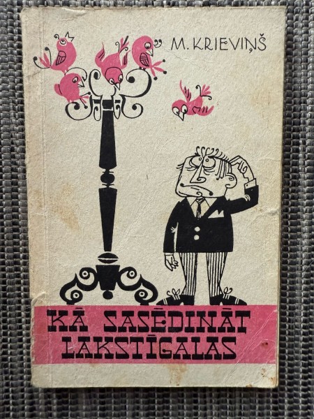 Kā sasēdināt lakstiīkagalas