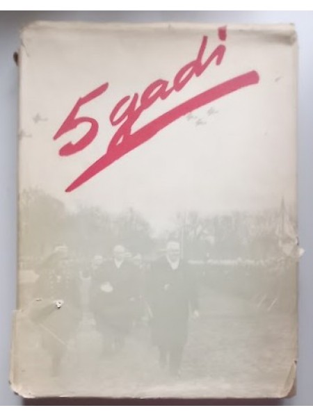 Pieci gadi 1934-15.V-1939. Fotoalbums