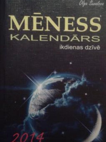 Mēness kalendārs ikdienas dzīvē 2014