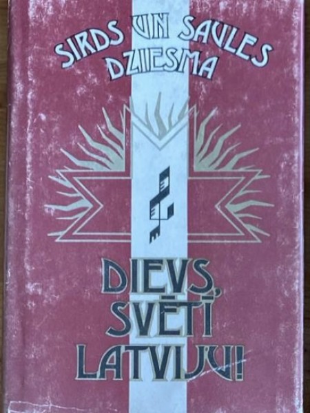 Sirds un saules dziesma “Dievs, svētī Latviju!”