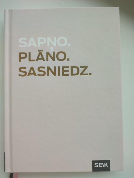 Sapņo. Plāno. Sasniedz.