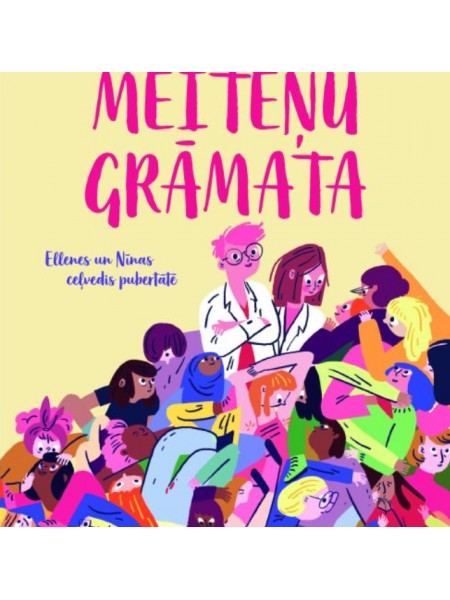 Meiteņu grāmata. Ellenes un Nīnas ceļvedis pubertātē