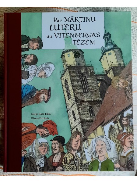 Par Mārtiņu Luteru un Vitenbergas tēzēm