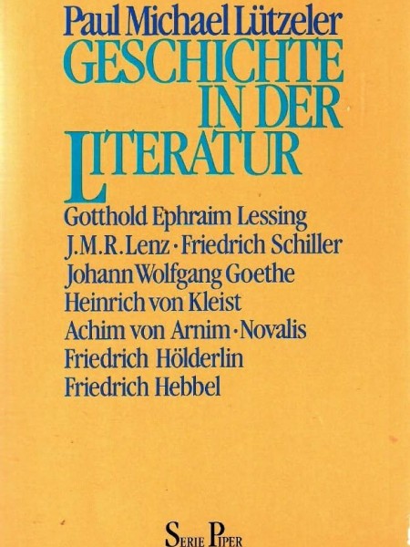 Geschichte in der Literatur: Studien zu Werken von Lessing bis Hebbel