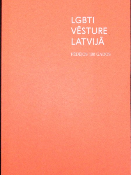 LGBTI vēsture Latvijā, pēdējos 100 gados