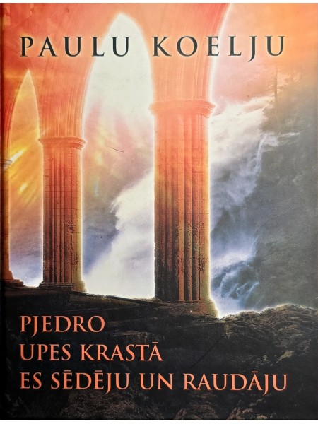 Pjedro upes krastā es sēdēju un raudāju
