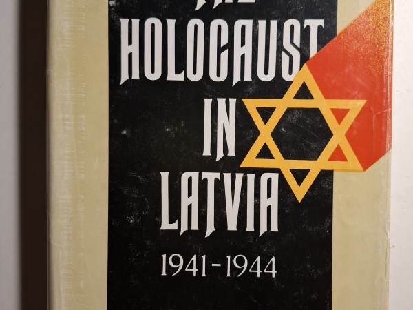 The Holocaust in Latvia 1941-1944