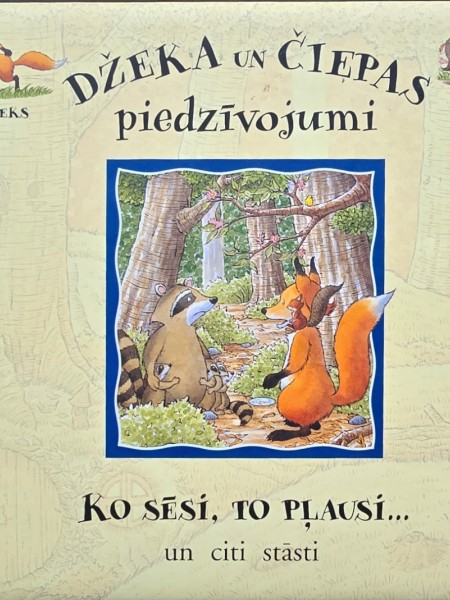 Džeka un Čiepas piedzīvojumi. Ko sēsi, to pļausi...