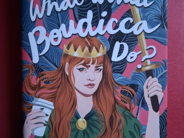 What Would Boudicca Do?