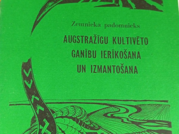 Augstražīgu kultivēto ganību ierīkošana un izmantošana