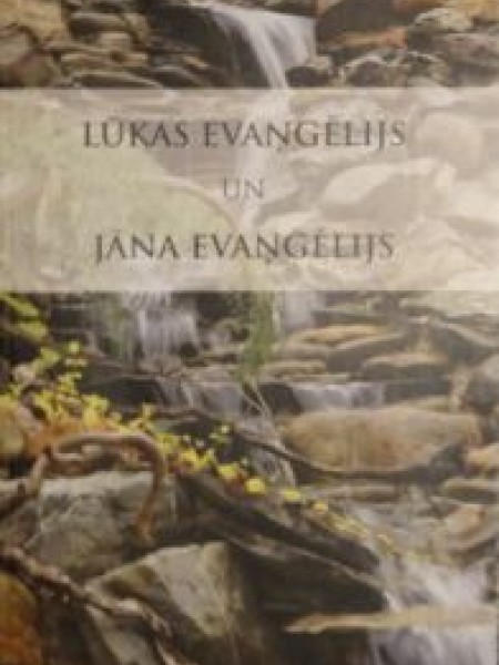 Lūkas Evaņģēlijs un Jāņa Evaņģēlijs