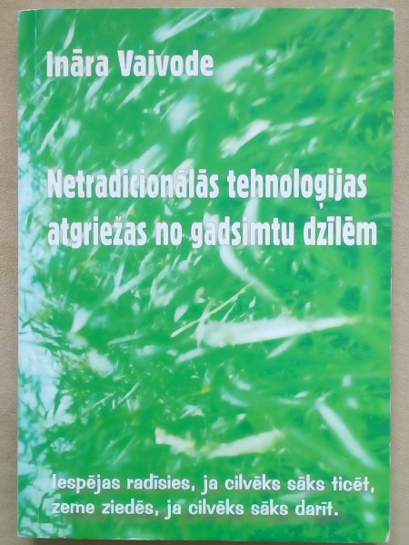 Netradicionālās tehnoloģijas atgriežas no gadsimtu dzīlēm