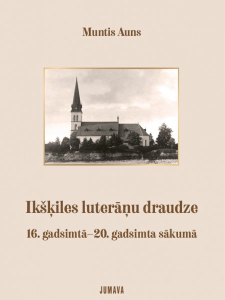 Ikšķiles luterāņu draudze. 16. gadsimtā–20. gadsimta sākumā