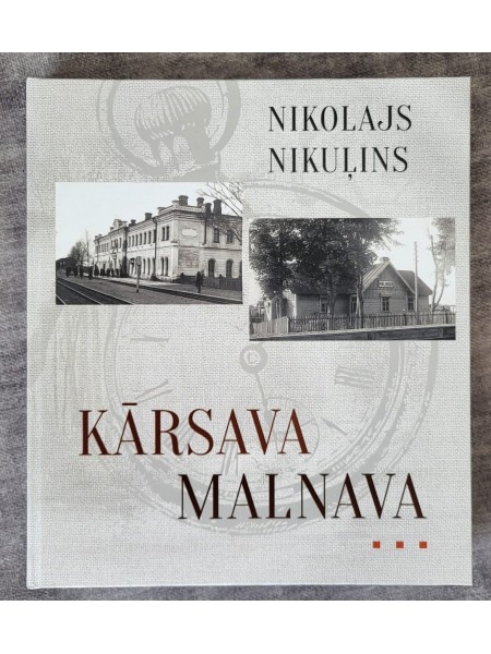 Kārsava, Malnava...