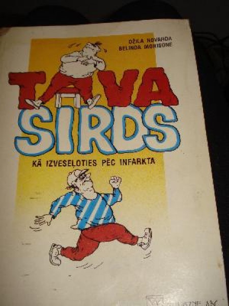 Tava sirds. Kā izveseļoties pēc infarkta.