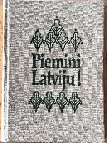 Piemini Latviju!