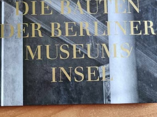 Die Bauten der Berliner museums Insel