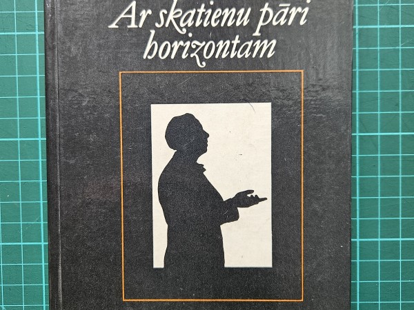 Ar skatienu pāri horizontam