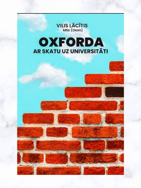 OXFORDA. Ar skatu uz universitāti.