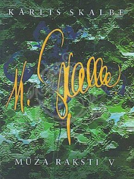 Kārlis Skalbe Mūža raksti 5