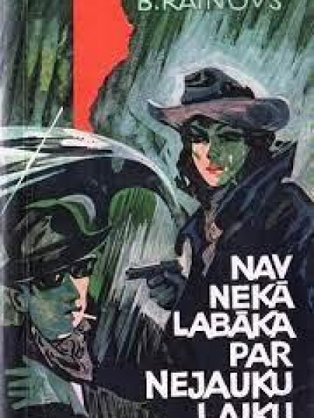 Nav nekā labāka par nejauku laiku