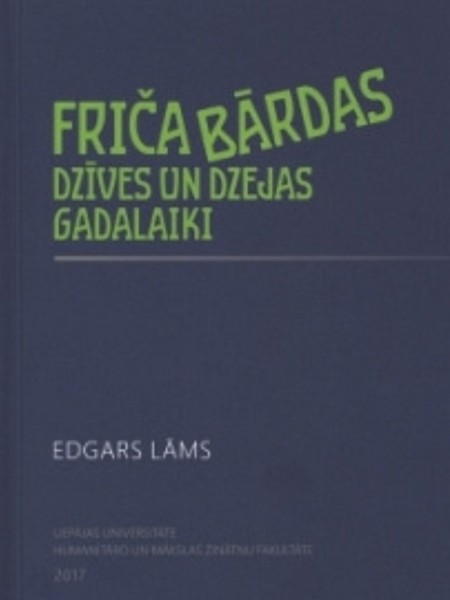 Friča Bārdas dzīves un dzejas gadalaiki