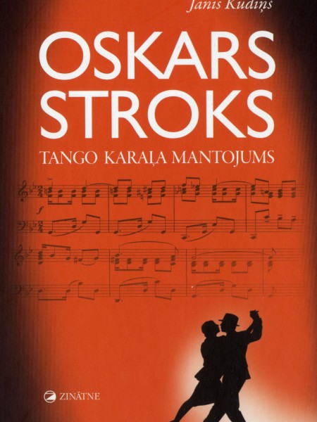 Oskars Stroks. Tango karaļa mantojums