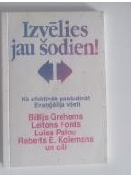 Izvēlies jau šodien!