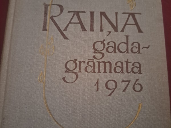 RAIŅA gada grāmata 1976