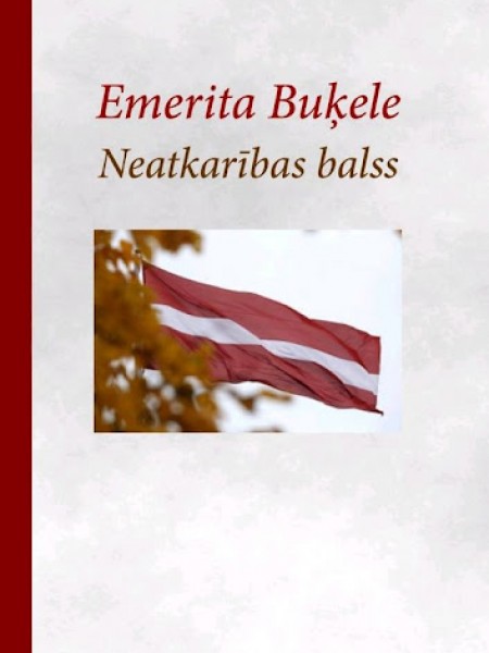 Emerita Buķele. Neatkarības balss