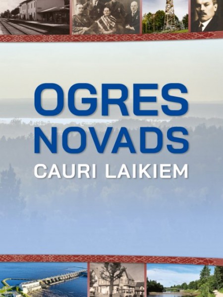 Ogres novads cauri laikiem