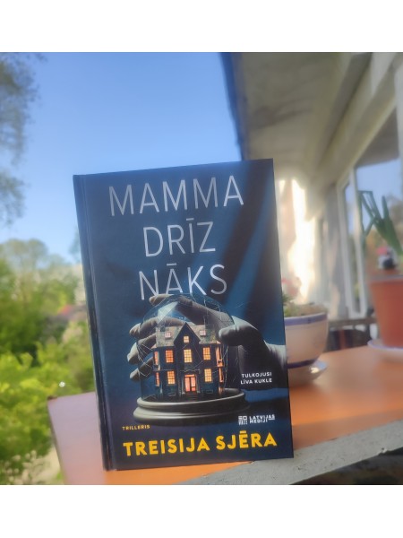 Mamma drīz nāks