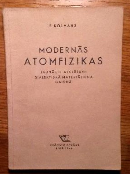 Modernās atomfizikas jaunākie atklājumi dialektiskā materiālisma gaismā