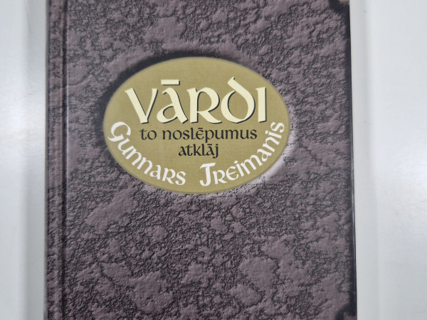 VĀRDI to noslēpumus atklāj Gunnars Treimanis
