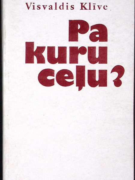 Pa kuru ceļu?