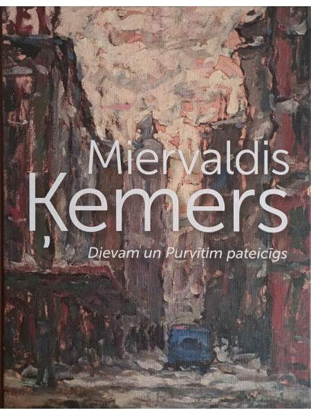 Miervaldis Ķemers. Dievam un Purvītim pateicīgs