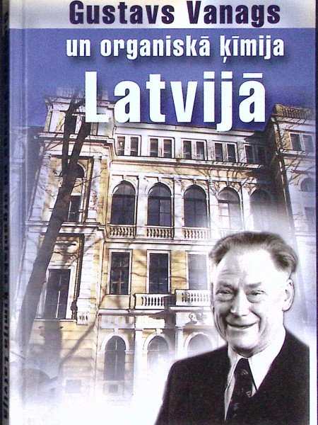 Gustavs Vanags un organiskā ķīmija Latvijā