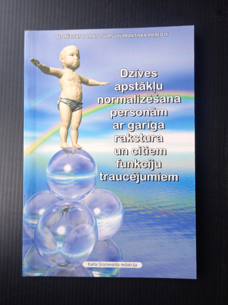 Dzīves apstākļu normalizēšana personām ar garīga rakstura un citiem funkciju traucējumiem